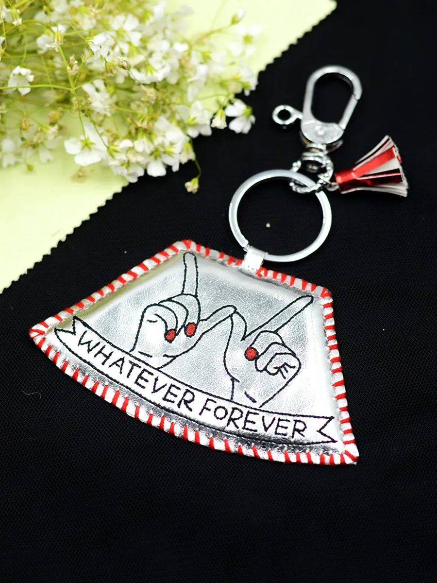 Whatever Forever Keychain Bagcharm